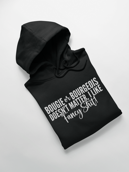 Bougie or Bourgeois Hooded Sweatshirt