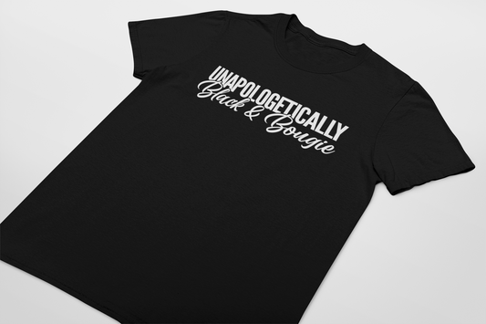 UNAPOLOGETICALLY Black & Bougie T-shirt