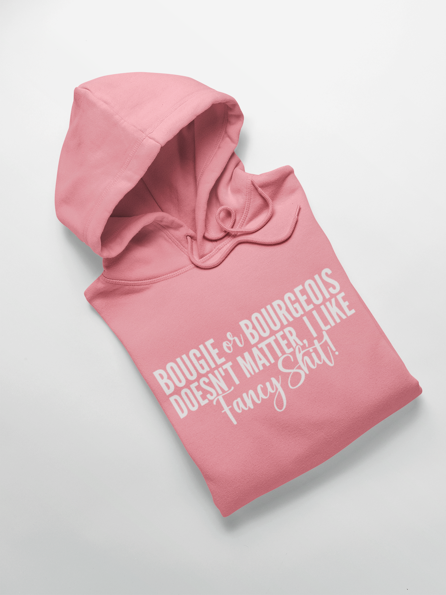 Bougie or Bourgeois Hooded Sweatshirt