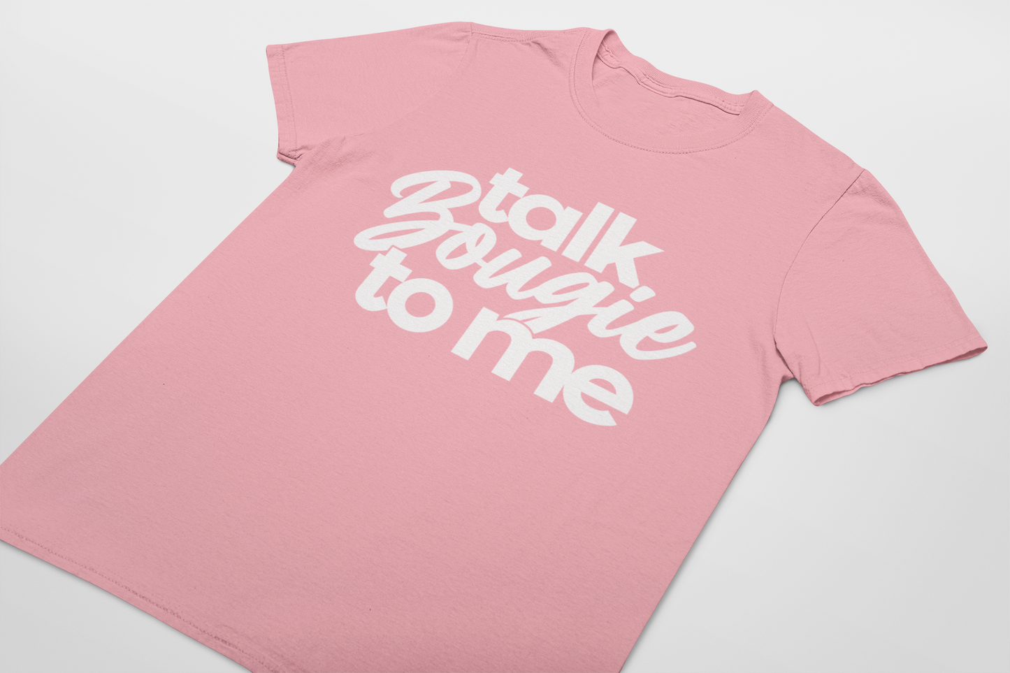 talk Bougie to me T-shirt
