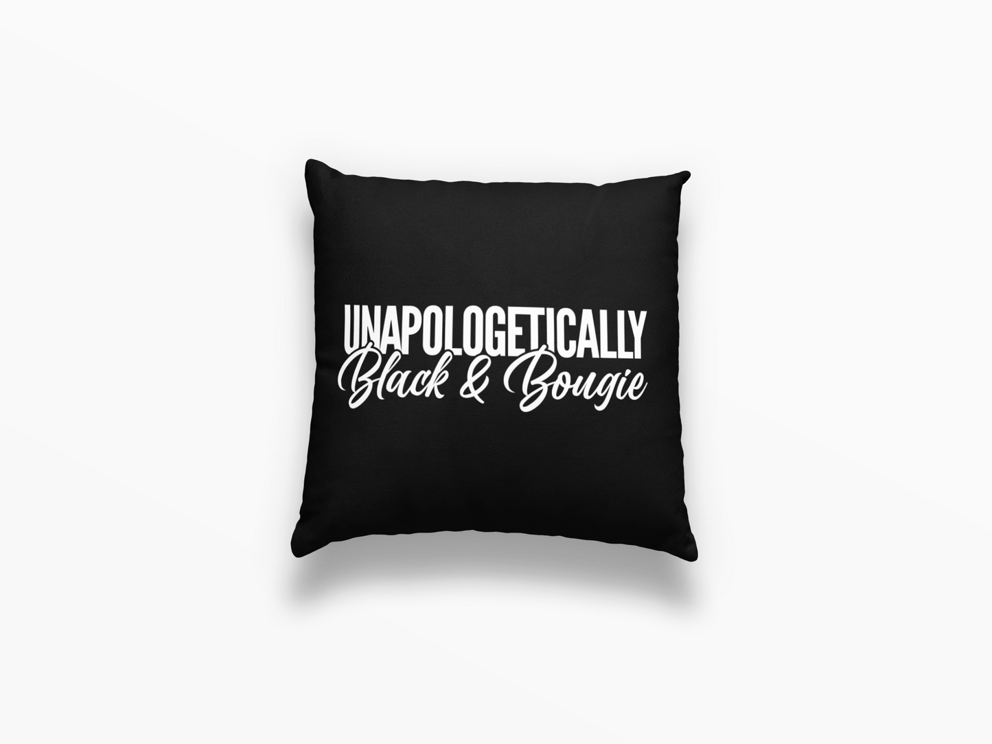 Unapologetically Black & Bougie Pillow Cover